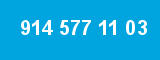 914 577 11 03